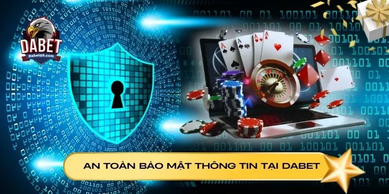 An toàn bảo mật thông tin với chính sách miễn trách nhiệm Dabet